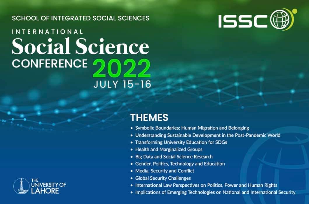 July 15th, 2022; International Social Science Conference (2022) was held at the University of Lahore (UOL)