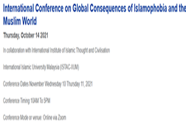 International Conference on Global Consequences of Islamophobia and the Muslim World – 2021