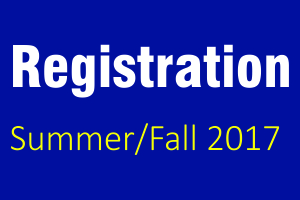 Registration for Summer & Fall 2017 will start from April 22, 2017