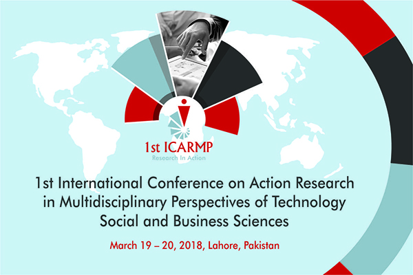 1st International Conference on Action Research in Multidisciplinary Prospective of Technology, Social and Business Sciences 
