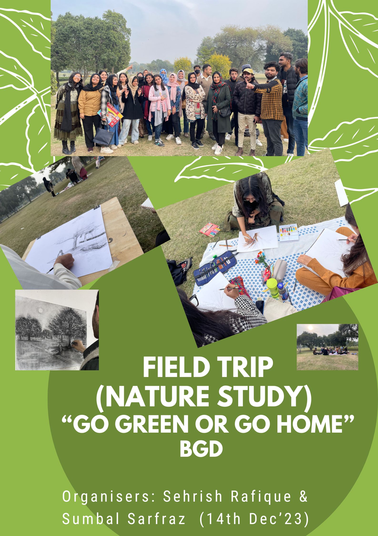 FIELD TRIP to a park to study Nature "GO GREEN OR GO HOME" Organizing Members: Sehrish Rafique and Sumbal Sarfraz